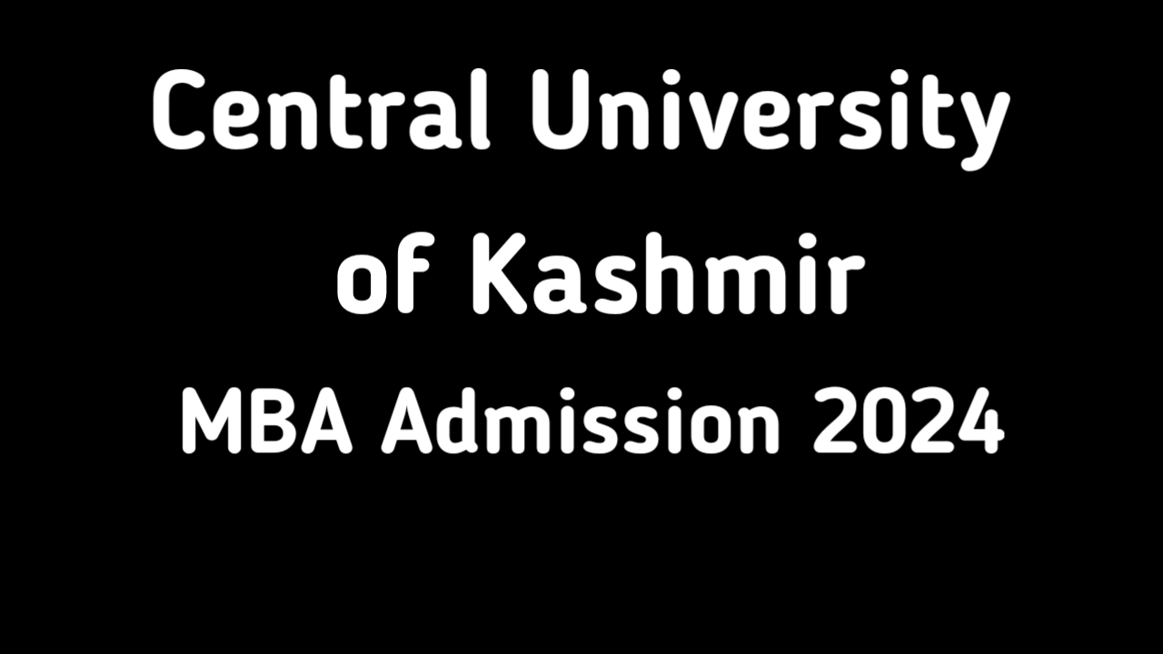 Central University Of Kashmir MBA Admission 2024 - JK Edu Alerts